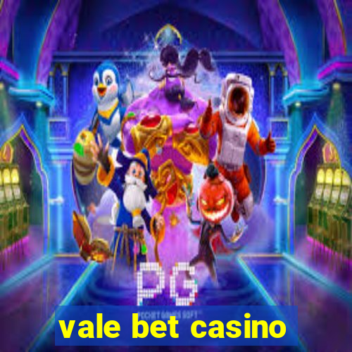 vale bet casino